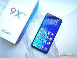 荣耀9X Pro还值得买吗?荣耀9X机主说说真实想法