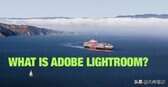 lightroom是什么软件(Photoshop与Lightroom对比)