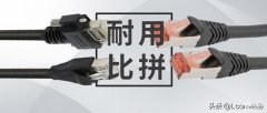 哪一种网线耐用（全品类详细对比）