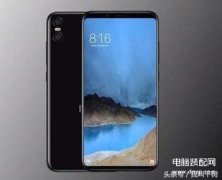 小米6和小米7的区别（小米7与小米6对比详情）