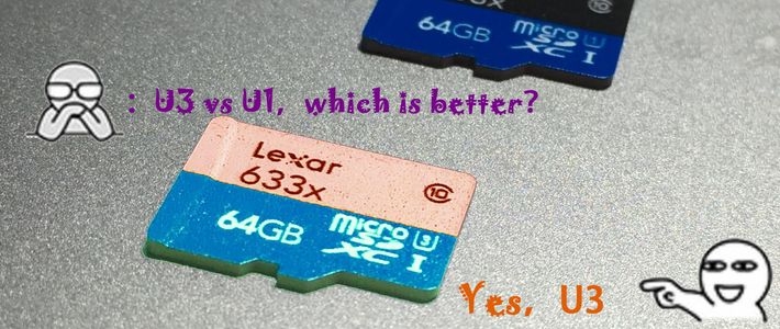 倍道而进？Lexar 雷克沙 633x MicroSD 64GB U3 v.s. U1 对比评测