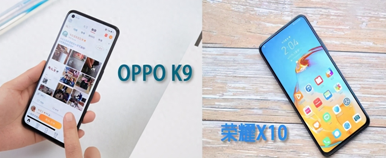 国产手机巨头大比拼,OPPO K9和荣耀X10,谁更值得买?