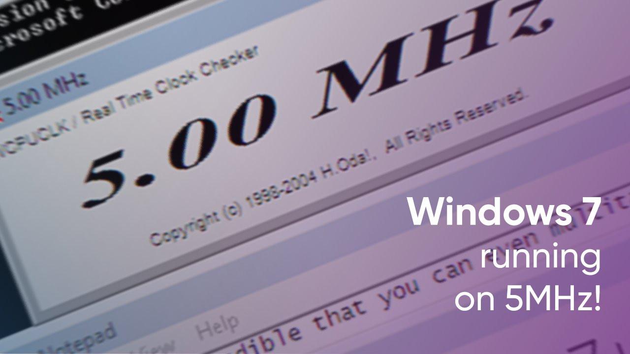 Windows 7被证明可以在5MHz奔腾+128MB内存配置的PC上运行