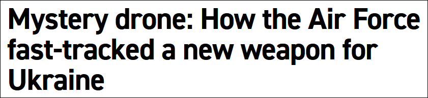 美军援乌清单出现一神秘武器:“凤凰幽灵”无人机