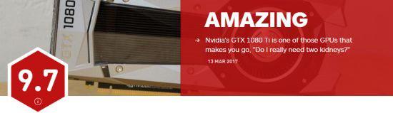 IGN评分9.7，GTX 1080 Ti被评接近完美