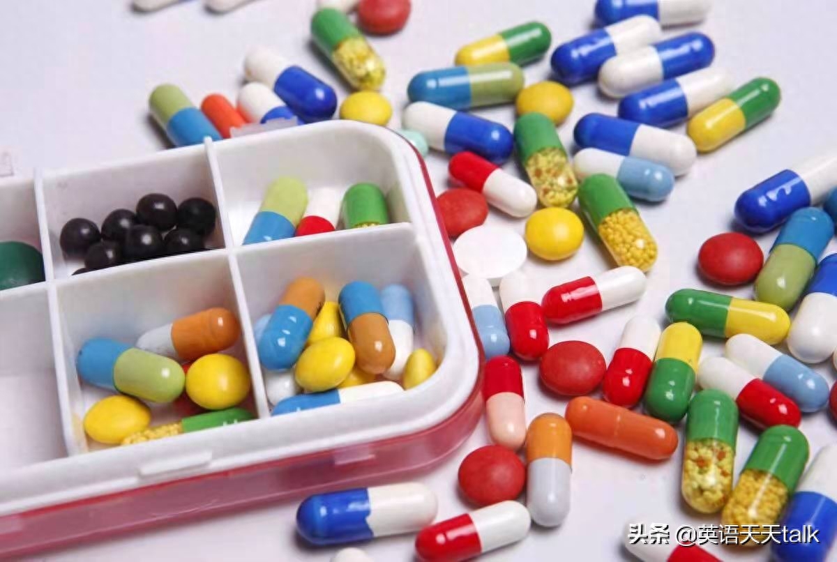 “药片,胶囊”,英语怎么说?一个“medicine”还真搞不定