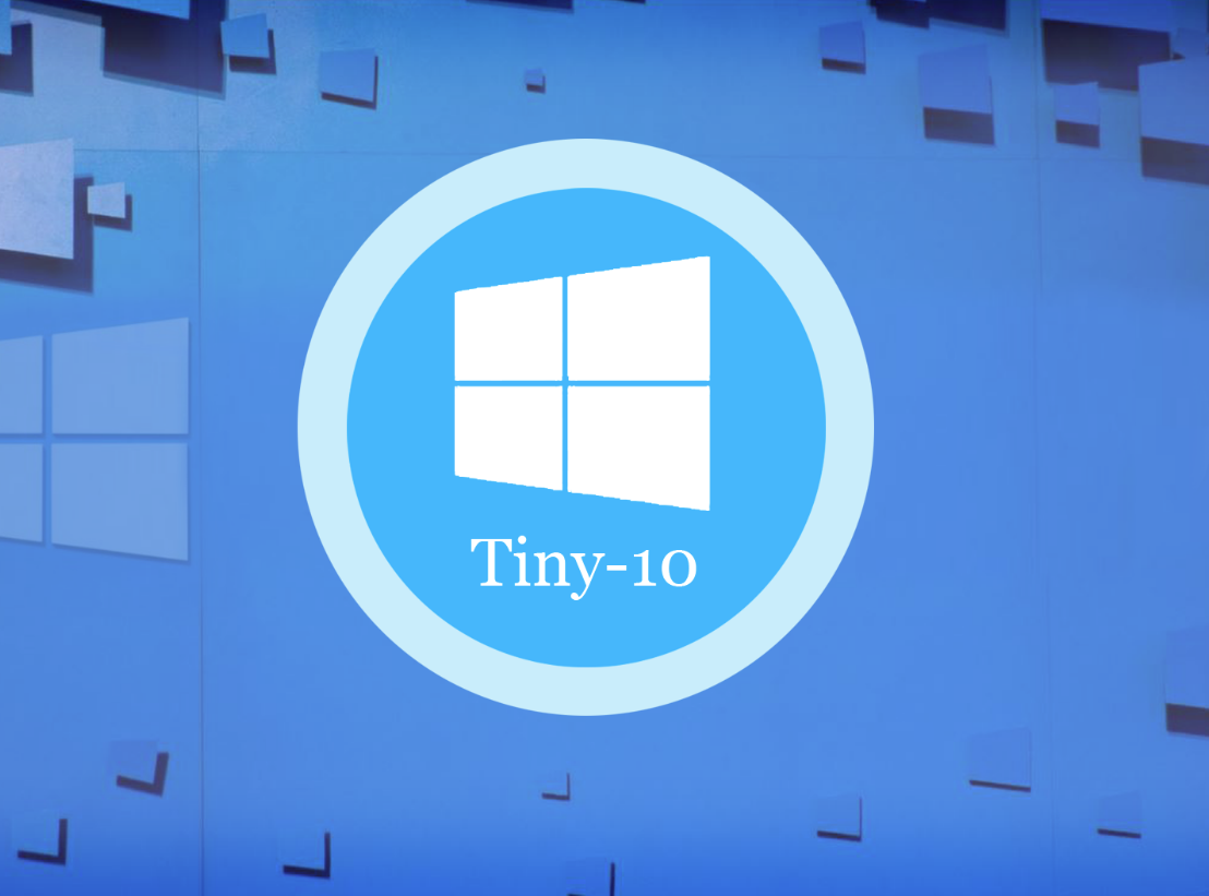旧机福音 极限精简版Win10系统Tiny10更新：64位支持来了