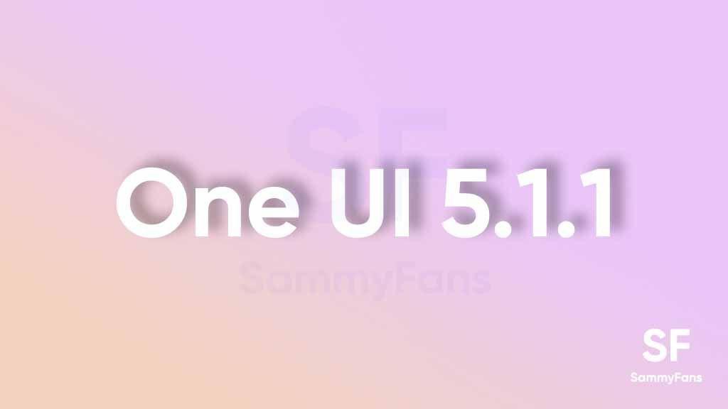 三星正开发OneUI 5.1.1更新，针对可折叠手机和平板设备优化